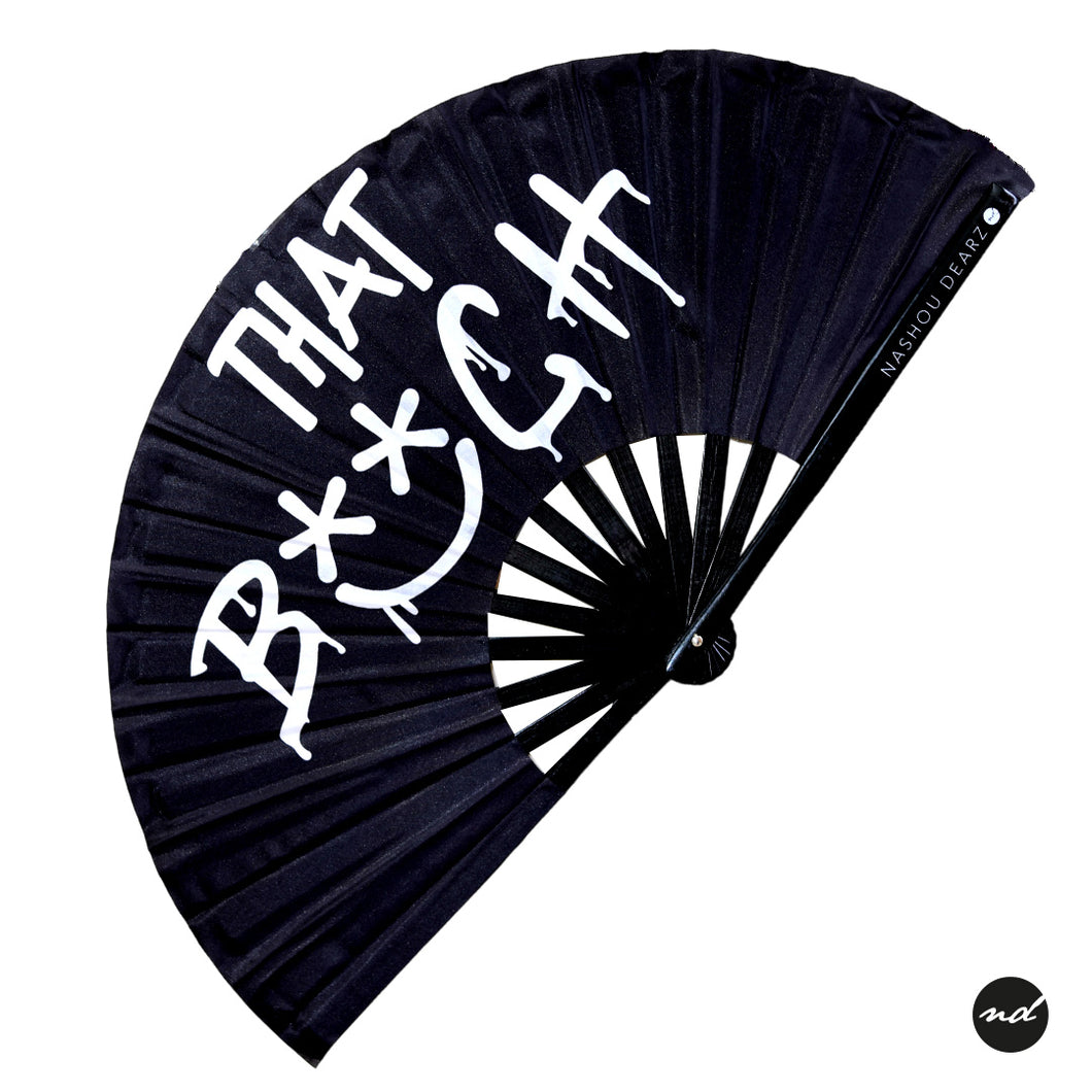 THAT B**CH Hand Fan