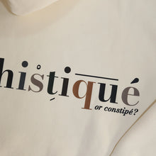 Load image into Gallery viewer, Sophistiqué// or Constipé? Hoodie